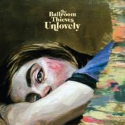 ballroom thieves unlovely