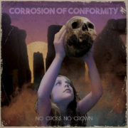 corrosion of conformity no cross no crown