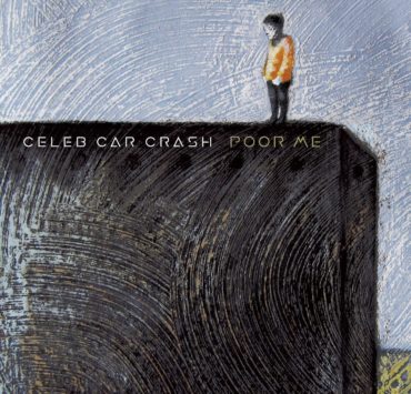 Celeb Car Crash Poor Me single cover